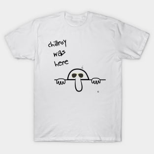 Chillroy was here T-Shirt